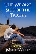 The Wrong Side of the Tracks - Book 1