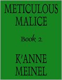 Meticulous Malice