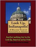 A Walking Tour of Indianapolis, Indiana