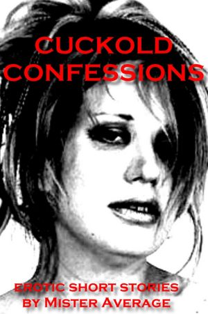 Cuckold ConfessionsMister