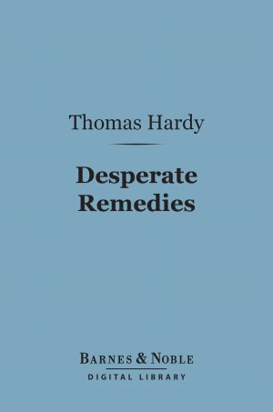 Desperate Remedies (Barnes & Noble Digital Library)