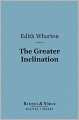 The Greater Inclination (Barnes & Noble Digital Library)