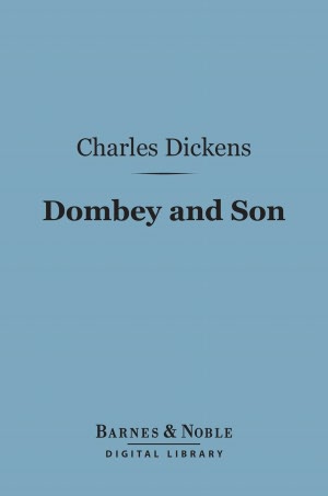 Dombey and Son (Barnes & Noble Digital Library)