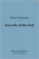 Growth of the Soil (Barnes & Noble Digital Library)