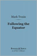 Following the Equator (Barnes & Noble Digital Library)
