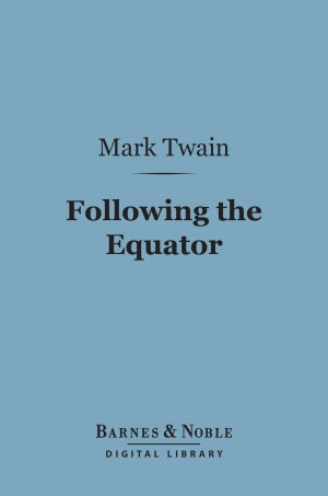 Following the Equator (Barnes & Noble Digital Library)