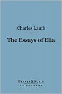 Essays of Elia (Barnes & Noble Digital Library)