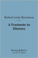 A Footnote to History (Barnes & Noble Digital Library): Eight Years of Trouble in Somoa