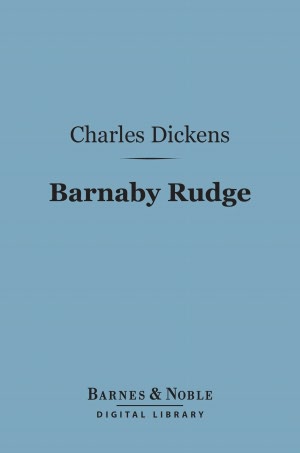 Barnaby Rudge (Barnes & Noble Digital Library)