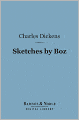 Sketches by Boz (Barnes & Noble Digital Library)
