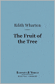 The Fruit of the Tree (Barnes & Noble Digital Library)