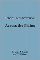 Across the Plains (Barnes & Noble Digital Library)
