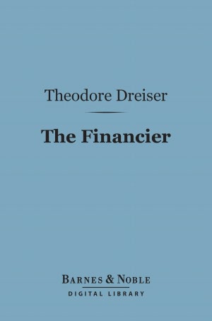 The Financier (Barnes & Noble Digital Library)