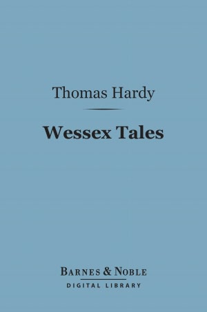 Wessex Tales (Barnes & Noble Digital Library)