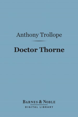 Doctor Thorne (Barnes & Noble Digital Library)
