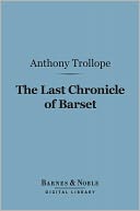 The Last Chronicle of Barset (Barnes & Noble Digital Library)