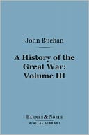 A History of the Great War, Volume 3 (Barnes & Noble Digital Library)