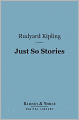Just So Stories (Barnes & Noble Digital Library)