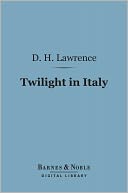Twilight in Italy (Barnes & Noble Digital Library)