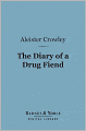 Diary of a Drug Fiend (Barnes & Noble Digital Library)