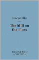 Mill on the Floss (Barnes & Noble Digital Library)