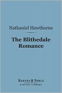 The Blithedale Romance (Barnes & Noble Digital Library)