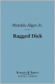 Ragged Dick (Barnes & Noble Digital Library)