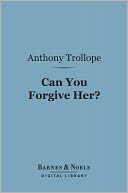 Can You Forgive Her? (Barnes & Noble Digital Library)