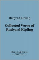 Collected Verse of Rudyard Kipling (Barnes & Noble Digital Library)