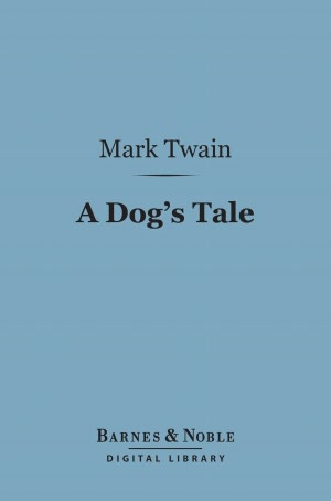 A Dog's Tale (Barnes & Noble Digital Library)