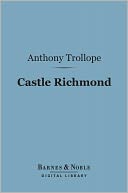 Castle Richmond (Barnes & Noble Digital Library)