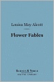Flower Fables (Barnes & Noble Digital Library)