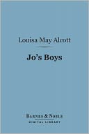 Jo's Boys (Barnes & Noble Digital Library): And How They Turned Out