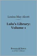 Lulu's Library, Volume 1 (Barnes & Noble Digital Library)