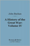 A History of the Great War, Volume 4 (Barnes & Noble Digital Library)