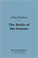 The Battle of the Somme, First Phase (Barnes & Noble Digital Library)