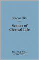 Scenes of Clerical Life (Barnes & Noble Digital Library)