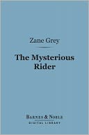 The Mysterious Rider (Barnes & Noble Digital Library)