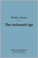 The Awkward Age (Barnes & Noble Digital Library)