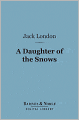 A Daughter of the Snows (Barnes & Noble Digital Library)