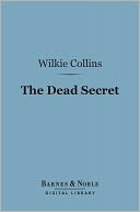 The Dead Secret (Barnes & Noble Digital Library)