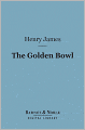 The Golden Bowl (Barnes & Noble Digital Library)