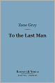 To the Last Man (Barnes & Noble Digital Library)