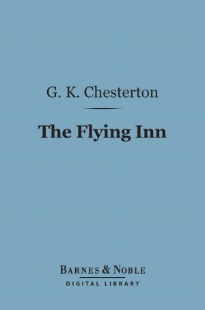 The Flying Inn (Barnes & Noble Digital Library)