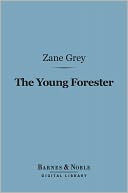 The Young Forester (Barnes & Noble Digital Library)