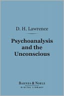 Psychoanalysis and the Unconscious (Barnes & Noble Digital Library)