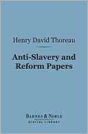 Anti-Slavery and Reform Papers (Barnes & Noble Digital Library)