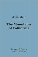 The Mountains of California (Barnes & Noble Digital Library)