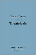 Theatricals (Barnes & Noble Digital Library): Second Series: The Album, The Reprobate