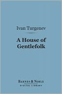A House of Gentlefolk (Barnes & Noble Digital Library)